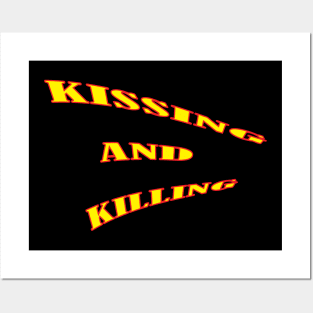 kissing and killing Posters and Art